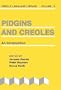 Pidgins and Creoles: An Introduction (Creole Language Library)