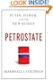 Petrostate: Putin, Power, and the New Russia