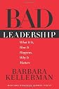 Bad Leadership: What It Is, How It Happens, Why It Matters (Leadership for the Common Good)