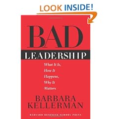Bad Leadership: What It Is, How It Happens, Why It Matters (Leadership for the Common Good)