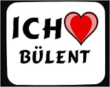  : Mauspad mit Ich liebe Bülent Dekoration