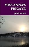 Miss Anna`s Frigate