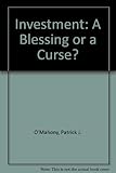 Investment : a blessing or a curse?