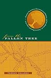 From the Fallen Tree: Frontier Narratives, Environmental Politics, and the Roots of a National Pastoral, 1749-1826