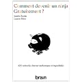 Comment Devenir un Ninja Gratuitement ?