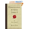 Demonology, by King James I (Forgotten Books)