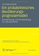 Ein probabilistisches Bevoelkerungsprognosemodell
