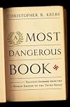 A Most Dangerous Book: Tacitus's Germania from the Roman Empire to the Third Reich [ A MOST DANGEROUS BOOK: TACITUS'S GERMANIA FROM THE ROMAN EMPIRE TO THE THIRD REICH BY Krebs, Christopher B ( Author ) May-02-2011
