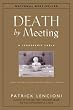 Death by Meeting: A Leadership Fable...About Solving the Most Painful Problem in Business (J-B Lencioni Series)