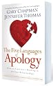 The Five Languages of Apology: How to Experience Healing in All Your Relationships