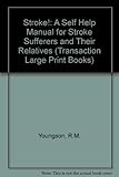 Stroke! : a self-help manual for stroke sufferers and their relatives