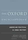 The Oxford encyclopedia of American political and legal history
