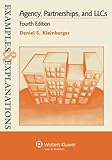 Examples & Explanations: Agency Partnerships & LLC, 4th Edition