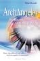 ArchAngeloi - Die Erzengel von Aura-Soma. Das Handbuch zur ArchAngeloi-Essenzen