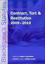 Blackstone's Statutes on Contract, Tort and Restitution 2009-2010 (Blackstone's Statute Series)