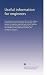 Useful information for engineers: Containing experimental researches on the collapse of boiler flues and the strength of materials, and lectures on popular education and various subjects connected with mechanical engineering, iron ship-building, the properties of steam, etc