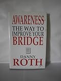 Awareness : the way to improve your bridge