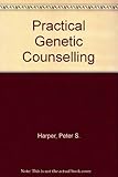 Practical genetic counselling
