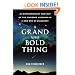 A Grand and Bold Thing: An Extraordinary New Map of the Universe Ushering In A New Era of Discovery