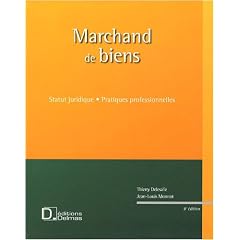 Marchand de biens : Statut juridique, pratiques professionnelles
