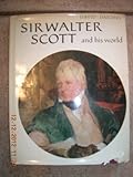 Sir Walter Scott and his world