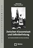 Produkt-Bild: Zwischen Klassenstaat und Selbstbefreiung: Zum Staatsverst&auml;ndnis von Rosa Luxemburg