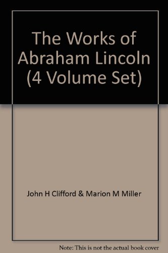 The Works of Abraham Lincoln (4 Volume Set)