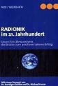 RADIONIK im 21. Jahrhundert: Unser (Un-)Bewusstsein, die Brücke zum positiven Lebens-Erfolg