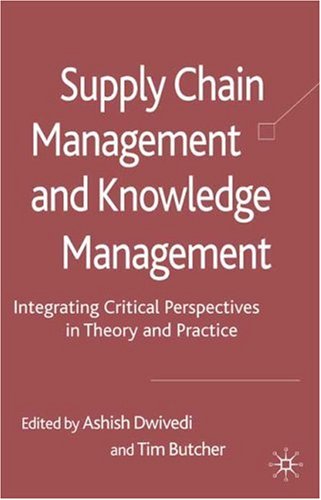 City Travel Guides Discounted  Books : Supply Chain Management and Knowledge Management: Integrating Critical Perspectives in Theory and Practice: 0