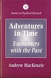 Adventures in time : encounters with the past