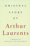 Original Story By: A Memoir of Broadway and Hollywood (Applause
Books)