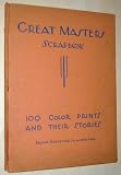 Great Masters Scrapbook: 100 Color Prints and Their Stories