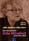 »Wir dachten alles neu«