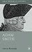 Adam Smith: A Moral Philosopher and His Political Economy (Great Thinkers in Economics)