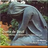 La Rue, Agricola, Obrecht, Brumel - Dame de Deuil - La Morra