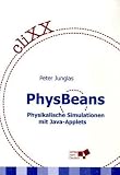 cliXX PhysBeans: Physikalische Simulationen mit Java-Applets (m - CD-ROM) - Peter Junglas