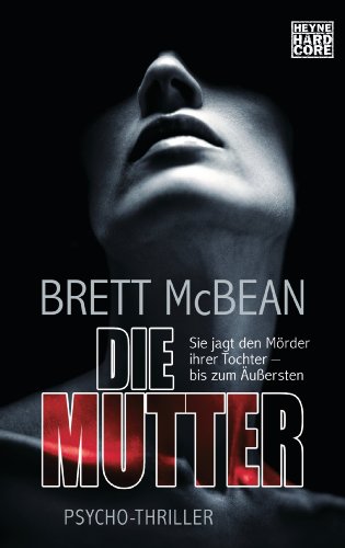 Die Mutter: Psycho-Thriller (German Edition)