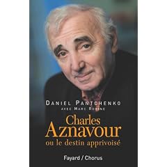 Charles Aznavour : Ou le destin apprivois�