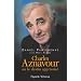 Charles Aznavour : Ou le destin apprivois�