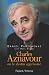 Charles Aznavour : Ou le destin apprivois�