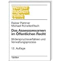 Das Assessorexamen im �ffentlichen Recht: Widerspruchsverfahren und Verwaltungsprozess, Rechtsstand: Januar 2010
