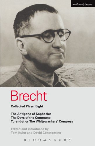 Brecht Plays 8: The Antigone of Sophocles; The Days of the Commune; Turandot or the Whitewasher's Congress: 