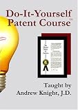 Do-It-Yourself Patent Course