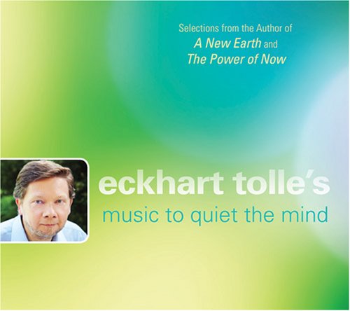 CD-Charts  Music : Eckhart Tolle's Music to Quiet the Mind