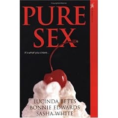 Pure Sex: WITH "Bet" AND "Slow Hand" AND "Crib"