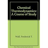 chemical thermodynamics a course of study a series of books in chemistry