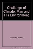 The challenge of climate : man and his environment
