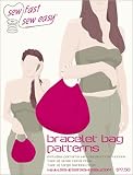 Sew Fast Sew Easy's Bracelet Bag Sewing Pattern Kit