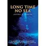 long time no sea a look at life through the mask of a scuba diver