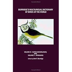 【クリックで詳細表示】Burridge’s Multilingual Dictionary of Birds of the World： Dutch and Afrikaans [ハードカバー]